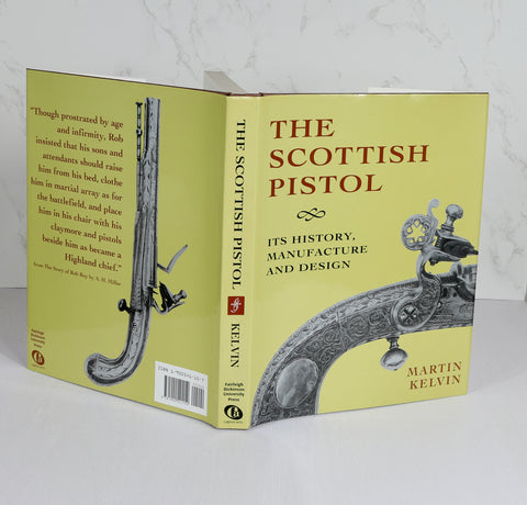 The Scottish Pistol: Its History, Manufacture and Design (1996)