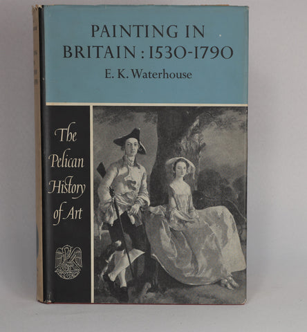 Painting In Britain: 1530-1790