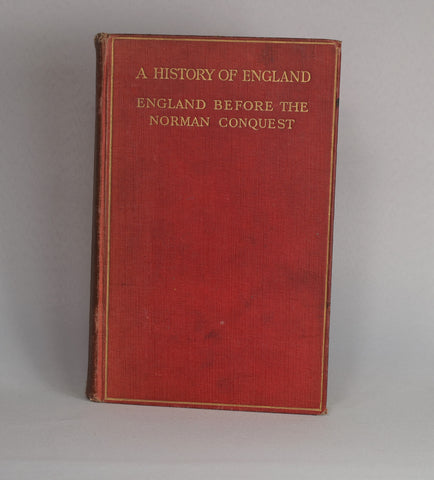 A History of England: England Before the Norman Conquest, Vol. 1 (1910)