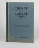 Thumbnail for Church and Parish Being Brief Historical Papers on the Parishes Within the Presbytery of Cupar (1925)