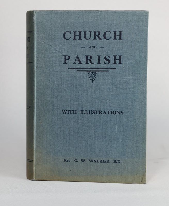 Church and Parish Being Brief Historical Papers on the Parishes Within the Presbytery of Cupar (1925)