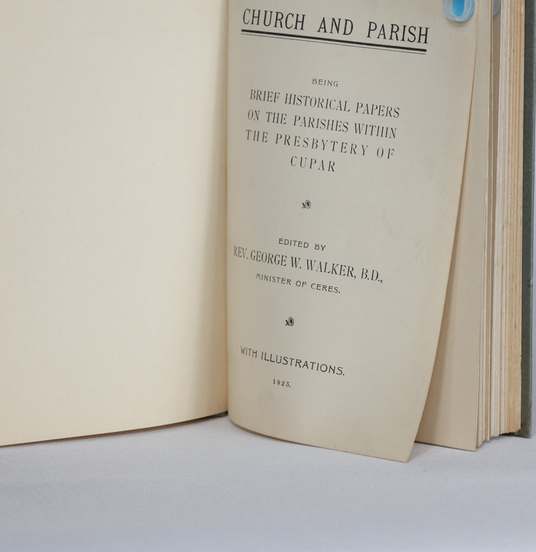 Church and Parish Being Brief Historical Papers on the Parishes Within the Presbytery of Cupar (1925)