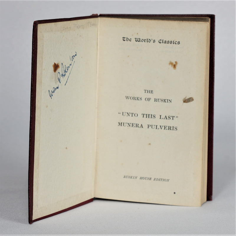Unto This Last, Four Essays On the First Principles of Political Economy (1911)