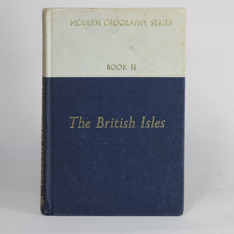 Modern Geography Series: The British Isles, Book II (1964)