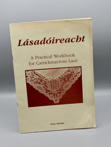 Lásadóireacht: A Practical Workbook for Carrickmacross Lace (1992)