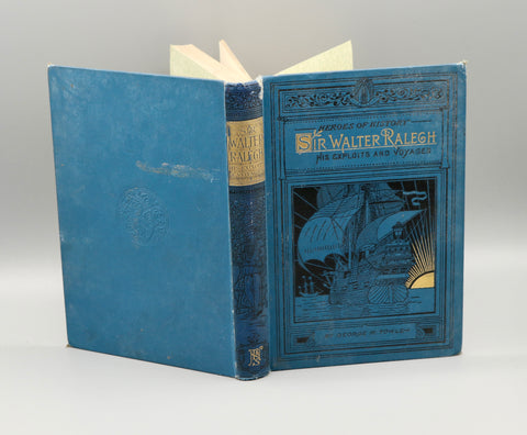 Sir Walter Ralegh: His Exploits and Voyages (1896)