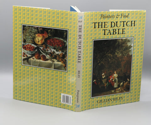 The Dutch Table: Gastronomy in the Golden Age of the Netherlands (1994, signed)