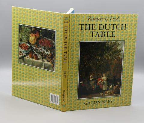 The Dutch Table: Gastronomy in the Golden Age of the Netherlands (1994, signed)