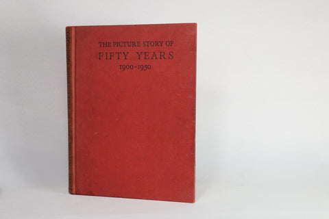 The Picture Story of Fifty Years, 1900-1950 (undated)